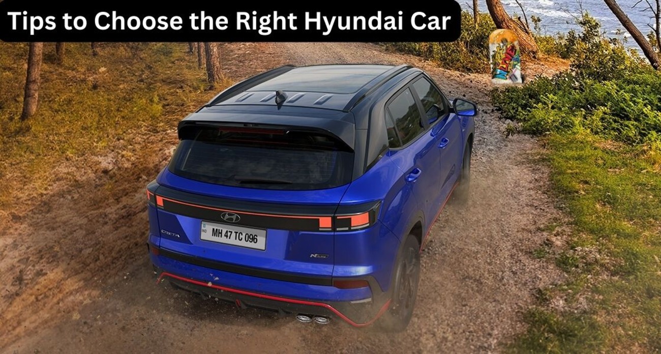 Tips to Choose the Right Hyundai Car (1)